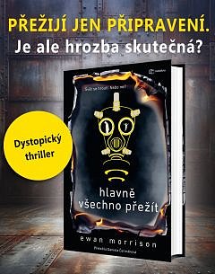 Soutěž o dystopický thriller Hlavně všechno přežít