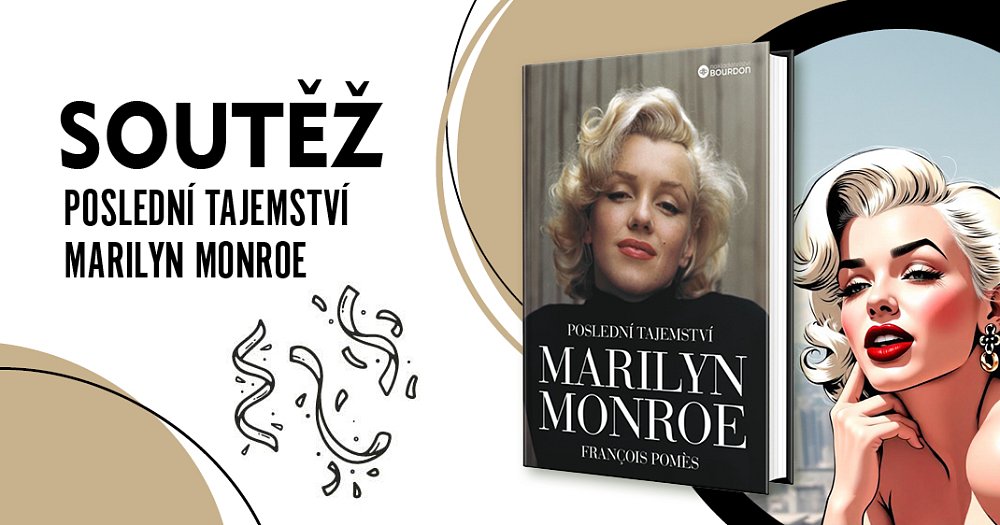 Soutěž o 2 výtisky knihy Poslední tajemství Marilyn Monroe