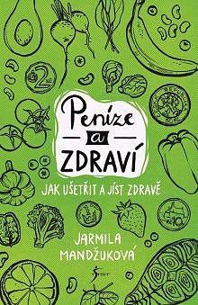 Soutěž o knihu Peníze a zdraví – Jak ušetřit a jíst zdravě